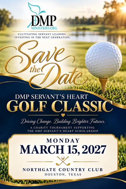 Save the Date flyer: DMP Servant's Heart Golf Classic, Monday, March 15, 2027 at Northgate Country Club, Houston, Texas